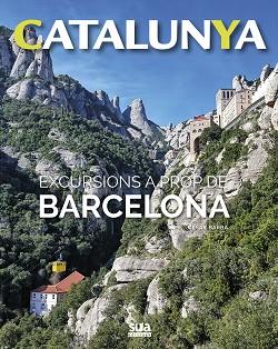 EXCURSIONS A PROP DE BARCELONA -SUA | 9788482166513 | BARBA, CESAR | Llibreria Aqualata | Comprar llibres en català i castellà online | Comprar llibres Igualada