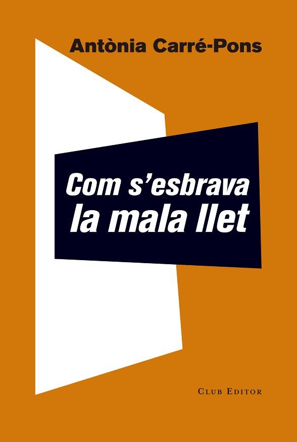 COM S'ESBRAVA LA MALA LLET | 9788473292252 | CARRÉ-PONS, ANTÒNIA | Llibreria Aqualata | Comprar llibres en català i castellà online | Comprar llibres Igualada