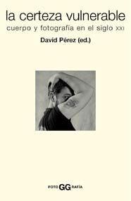 CERTEZA VULNERABLE, LA (FOTOGGRAFIA) | 9788425219740 | PEREZ, DAVID (ED.) | Llibreria Aqualata | Comprar llibres en català i castellà online | Comprar llibres Igualada