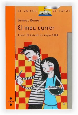 MEU CARRER, EL (V.V. TARONJA 166) PREMI 2008 | 9788466121521 | ROMANI, BERNAT | Llibreria Aqualata | Comprar llibres en català i castellà online | Comprar llibres Igualada