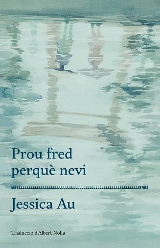 PROU FRED PERQUÈ NEVI | 9788417353360 | AU, JESSICA | Llibreria Aqualata | Comprar libros en catalán y castellano online | Comprar libros Igualada