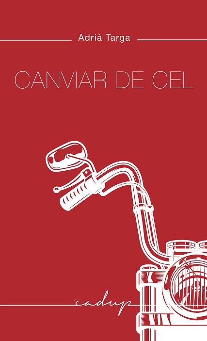 CANVIAR DE CEL | 9788412307290 | TARGA RAMOS, ADRIÀ | Llibreria Aqualata | Comprar llibres en català i castellà online | Comprar llibres Igualada