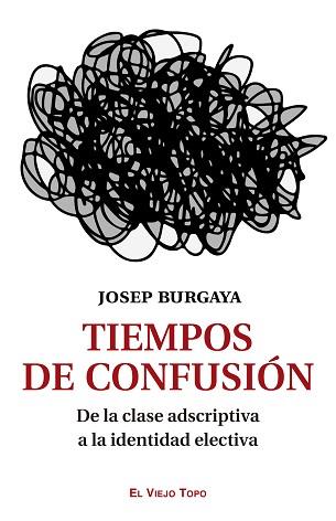 TIEMPOS DE CONFUSIÓN | 9788419778086 | BURGAYA, JOSEP | Llibreria Aqualata | Comprar llibres en català i castellà online | Comprar llibres Igualada
