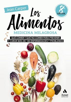 ALIMENTOS, LOS. MEDICINA MILAGROSA | 9788497354936 | CARPER, JEAN | Llibreria Aqualata | Comprar llibres en català i castellà online | Comprar llibres Igualada