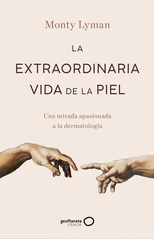 EXTRAORDINARIA VIDA DE LA PIEL, LA | 9788408247234 | LYMAN, MONTY | Llibreria Aqualata | Comprar llibres en català i castellà online | Comprar llibres Igualada