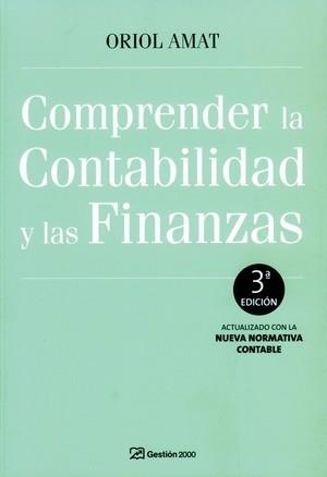 COMPRENDER LA CONTABILIDAD Y LAS FINANZAS | 9788496612952 | AMAT, ORIOL | Llibreria Aqualata | Comprar libros en catalán y castellano online | Comprar libros Igualada