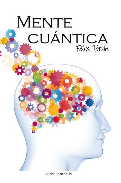 MENTE CUÁNTICA | 9788415306733 | TORÁN, FELIX | Llibreria Aqualata | Comprar llibres en català i castellà online | Comprar llibres Igualada