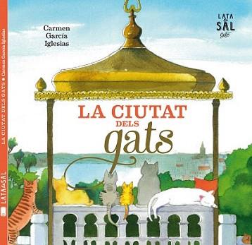 CIUTAT DELS GATS, LA | 9788494369612 | GARCÍA IGLESIAS, CARMEN | Llibreria Aqualata | Comprar libros en catalán y castellano online | Comprar libros Igualada