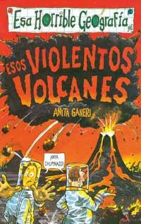ESOS VIOLENTOS VOLCANES (ESA HORRIBLE GEOGRAFIA 1) | 9788427221512 | GANERI, ANITA | Llibreria Aqualata | Comprar llibres en català i castellà online | Comprar llibres Igualada