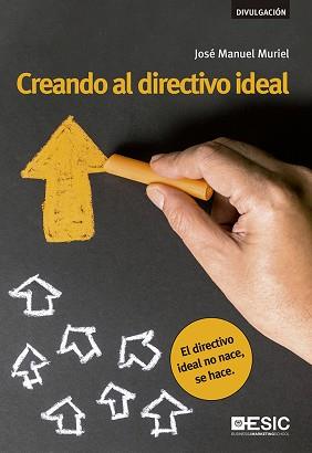 CREANDO AL DIRECTIVO IDEAL | 9788417024437 | MURIEL JIMÉNEZ, JOSÉ MANUEL | Llibreria Aqualata | Comprar libros en catalán y castellano online | Comprar libros Igualada
