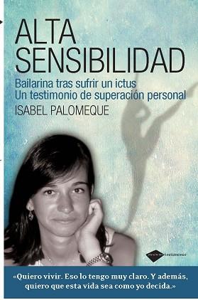 ALTA SENSIBILIDAD (TESTIMONIO) | 9788415115120 | PALOMEQUE, ISABEL | Llibreria Aqualata | Comprar llibres en català i castellà online | Comprar llibres Igualada