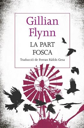 PART FOSCA, LA | 9788482647241 | FLYNN, GILLIAN | Llibreria Aqualata | Comprar llibres en català i castellà online | Comprar llibres Igualada