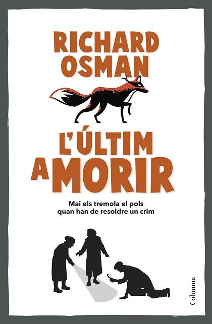 ÚLTIM A MORIR, L' | 9788466431101 | OSMAN, RICHARD | Llibreria Aqualata | Comprar libros en catalán y castellano online | Comprar libros Igualada