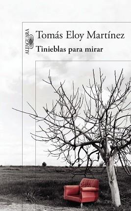 TINIEBLAS PARA MIRAR | 9788420418001 | MARTINEZ,TOMAS ELOY | Llibreria Aqualata | Comprar llibres en català i castellà online | Comprar llibres Igualada