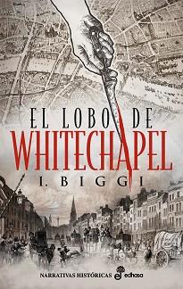 LOBO DE WHITECHAPEL, EL | 9788435063982 | BIGGI, IÑAKI | Llibreria Aqualata | Comprar llibres en català i castellà online | Comprar llibres Igualada