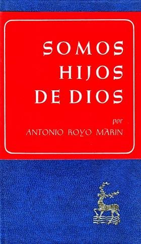 SOMOS HIJOS DE DIOS: MISTERIO DE LA DIVINA GRACIA | 9788422008149 | ROYO MARIN, ANTONIO | Llibreria Aqualata | Comprar llibres en català i castellà online | Comprar llibres Igualada