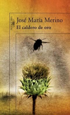 CALDERO DE ORO, EL | 9788420474359 | MERINO, JOSE MARIA (1941- ) | Llibreria Aqualata | Comprar llibres en català i castellà online | Comprar llibres Igualada