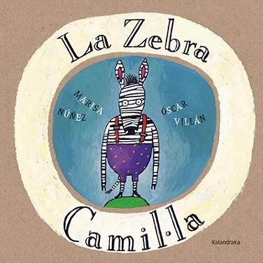 ZEBRA CAMIL.LA, LA  | 9788416804085 | NÚÑEZ, MARISA | Llibreria Aqualata | Comprar llibres en català i castellà online | Comprar llibres Igualada