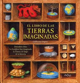 LIBRO DE LAS TIERRAS IMAGINADAS, EL (TAPA DURA) | 9788497544047 | DUPRAT, GUILLAUME | Llibreria Aqualata | Comprar llibres en català i castellà online | Comprar llibres Igualada