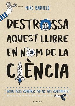 DESTROSSA AQUEST LLIBRE EN NOM DE LA CIÈNCIA | 9788491373155 | BARFIELD, MIKE | Llibreria Aqualata | Comprar llibres en català i castellà online | Comprar llibres Igualada