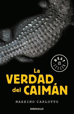 VERDAD DEL CAIMÁN, LA (SERIE DEL CAIMÁN 1) | 9788466342629 | CARLOTTO, MASSIMO | Llibreria Aqualata | Comprar llibres en català i castellà online | Comprar llibres Igualada