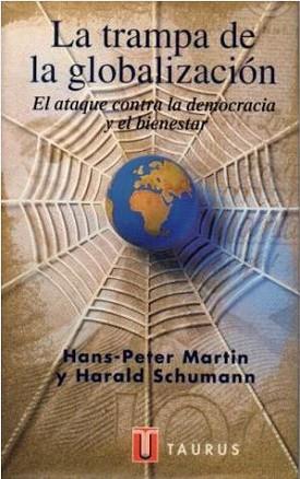 TRAMPA DE LA GLOBALIZACION, LA | 9788430602742 | MARTIN, HANS-PETER | Llibreria Aqualata | Comprar libros en catalán y castellano online | Comprar libros Igualada