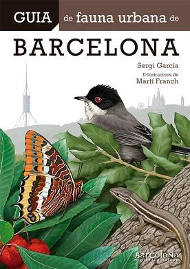 GUIA DE FAUNA URBANA DE BARCELONA | 9788413563022 | GARCIA RODRÍGUEZ, SERGI | Llibreria Aqualata | Comprar llibres en català i castellà online | Comprar llibres Igualada
