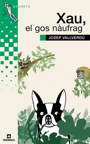 XAU, EL GOS NAUFRAG (GRUMETS 187) | 9788424628710 | VALLVERDU, JOSEP | Llibreria Aqualata | Comprar libros en catalán y castellano online | Comprar libros Igualada