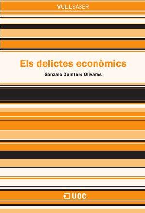 DELICTES ECONÒMICS, ELS | 9788490642108 | QUINTERO OLIVARES, GONZALO | Llibreria Aqualata | Comprar llibres en català i castellà online | Comprar llibres Igualada