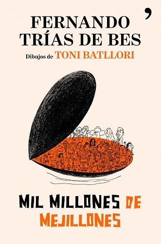 MIL MILLONES DE MEJILLONES | 9788484608622 | TRIAS DE BES, FERNANDO / BATLLORI, TONI (IL·LUSTR) | Llibreria Aqualata | Comprar libros en catalán y castellano online | Comprar libros Igualada