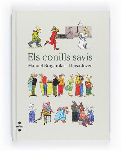 CONILLS SAVIS, ELS | 9788466125475 | BRUGAROLAS, MANUEL / JOVER, LLUISA | Llibreria Aqualata | Comprar libros en catalán y castellano online | Comprar libros Igualada