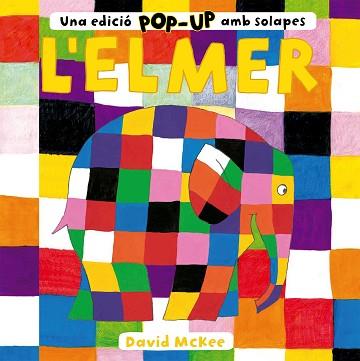 ELMER, L'. UNA EDICIÓ POP-UP AMB SOLAPES | 9788448858742 | MCKEE, DAVID | Llibreria Aqualata | Comprar libros en catalán y castellano online | Comprar libros Igualada