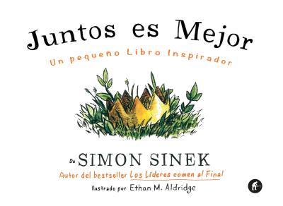 JUNTOS ES MEJOR | 9788492921645 | SINEK, SIMON | Llibreria Aqualata | Comprar llibres en català i castellà online | Comprar llibres Igualada