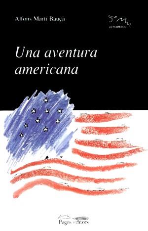 UNA AVENTURA AMERICANA (LO MARRACO 86) | 9788479358204 | MARTI BAUÇA, ALFONS | Llibreria Aqualata | Comprar llibres en català i castellà online | Comprar llibres Igualada