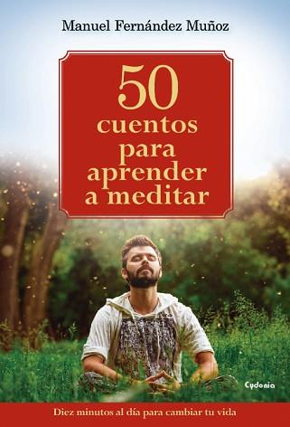 50 CUENTOS PARA APRENDER A MEDITAR | 9788494586132 | FERNÁNDEZ MUÑOZ, MANUEL | Llibreria Aqualata | Comprar libros en catalán y castellano online | Comprar libros Igualada