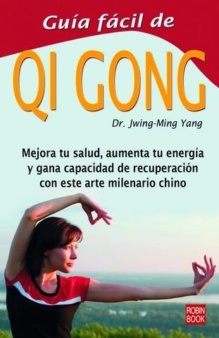 GUIA FACIL DE QI GONG | 9788479274351 | JWING-MING, YANG | Llibreria Aqualata | Comprar libros en catalán y castellano online | Comprar libros Igualada
