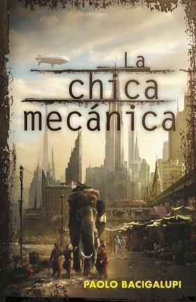 CHICA MECANICA, LA | 9788401339400 | BACIGALUPI, PAOLO | Llibreria Aqualata | Comprar libros en catalán y castellano online | Comprar libros Igualada