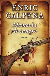 MEMORIA DE SANGRE | 9788466654302 | CALPENA, ENRIC | Llibreria Aqualata | Comprar libros en catalán y castellano online | Comprar libros Igualada