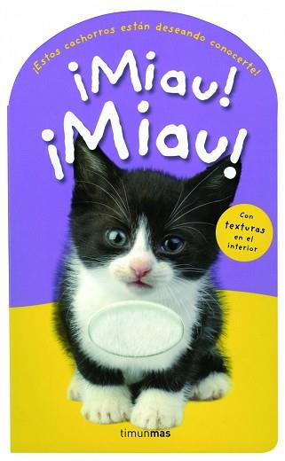 ¡MIAU! ¡MIAU! | 9788408004493 | PRIDDY BOOKS | Llibreria Aqualata | Comprar llibres en català i castellà online | Comprar llibres Igualada