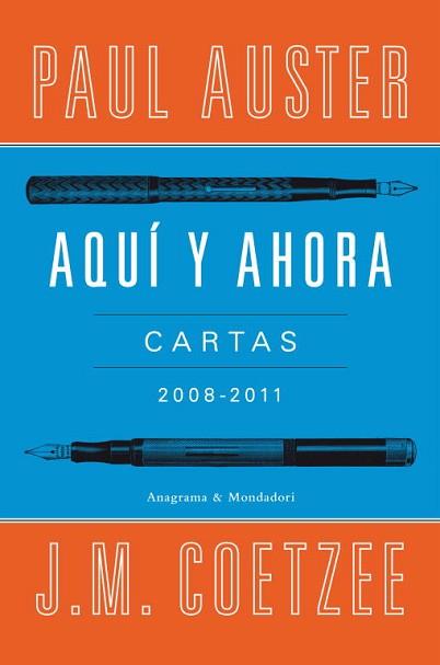 AQUÍ Y AHORA. CARTAS 2008-2011 | 9788439726326 | COETZEE, J.M. / AUSTER, PAUL | Llibreria Aqualata | Comprar libros en catalán y castellano online | Comprar libros Igualada
