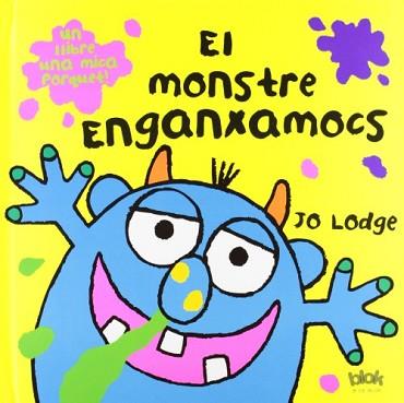 MONSTRE ENGANXAMOCS, EL | 9788493961589 | LODGE, JO | Llibreria Aqualata | Comprar libros en catalán y castellano online | Comprar libros Igualada