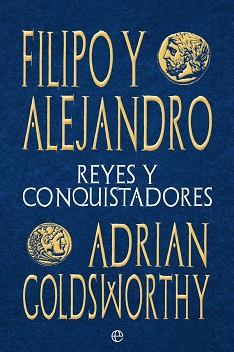 FILIPO Y ALEJANDRO | 9788413842059 | GOLDSWORTHY, ADRIAN | Llibreria Aqualata | Comprar llibres en català i castellà online | Comprar llibres Igualada