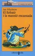 LLOBATO I LA MANSIO ENCANTADA, EL (V.V.B. 106) | 9788466104272 | WHYBROW, IAN | Llibreria Aqualata | Comprar llibres en català i castellà online | Comprar llibres Igualada