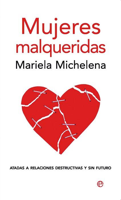 MUJERES MALQUERIDAS  (AUTOAYUDA 80) | 9788497346856 | MICHELENA, MARIELA | Llibreria Aqualata | Comprar libros en catalán y castellano online | Comprar libros Igualada