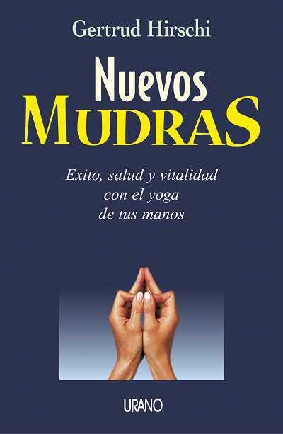 NUEVOS MUDRAS | 9788479535063 | HIRSCHI, GERTRUD | Llibreria Aqualata | Comprar llibres en català i castellà online | Comprar llibres Igualada