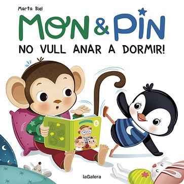 MON & PIN. NO VULL ANAR A DOMIR! | 9788424672621 | BIEL, MARTA | Llibreria Aqualata | Comprar libros en catalán y castellano online | Comprar libros Igualada
