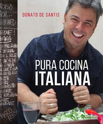 PURA COCINA ITALIANA | 9789876373579 | DE SANTIS, DONATO | Llibreria Aqualata | Comprar llibres en català i castellà online | Comprar llibres Igualada