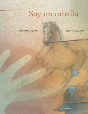 SOY UN CABALLO | 9788496388703 | MOURE, GONZALO | Llibreria Aqualata | Comprar llibres en català i castellà online | Comprar llibres Igualada