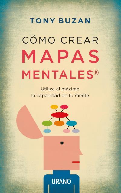 CÓMO CREAR MAPAS MENTALES | 9788479538330 | BUZAN, TONY | Llibreria Aqualata | Comprar llibres en català i castellà online | Comprar llibres Igualada