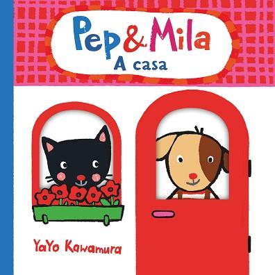 PEP & MILA A CASA | 9788466149617 | KAWAMURA, YAYO | Llibreria Aqualata | Comprar libros en catalán y castellano online | Comprar libros Igualada